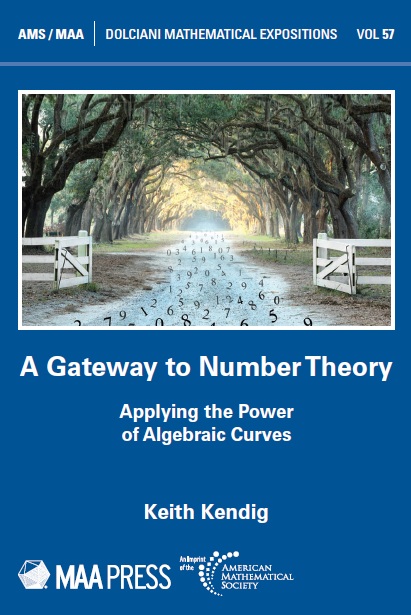 Book cover: A Gateway to number theory: applying the power of algebraic curves.