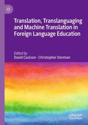 Book cover: Translation, translanguaging and machine translation in foreign language education