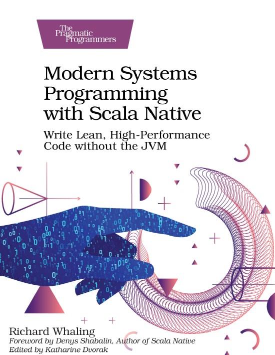 Book cover: Modern systems programming with Scala Native: write lean, high-performance code without the JVM