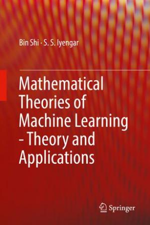 Book cover: Mathematical theories of machine learning - theory and applications