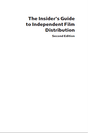 Book cover: The Insider’s guide to independent film distribution