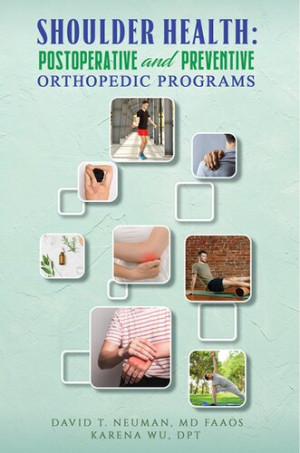 Book cover: Shoulder health : postoperative and preventive orthopedic programs