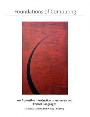 Book cover: Foundations of computing : an accessible introduction to automata and formal languages