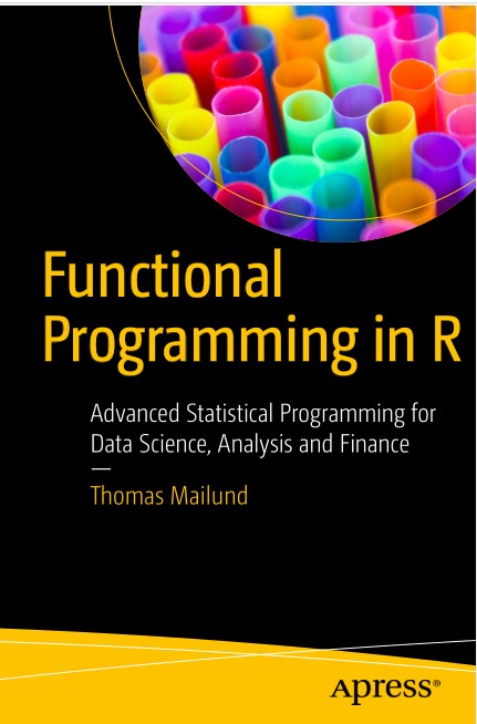 Book cover: Functional programming in r : advanced statistical programming for data science, analysis and finance