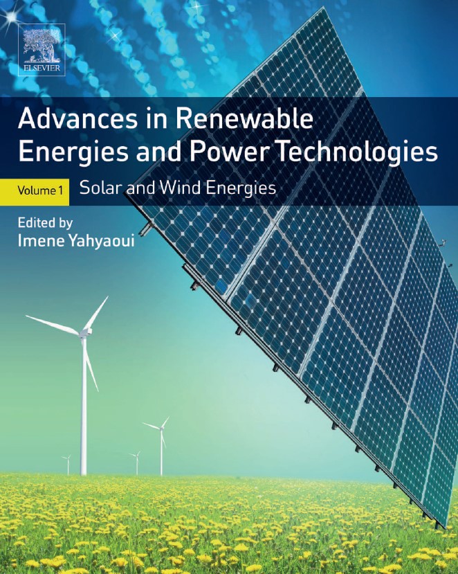 Book cover: Advances in renewable energies and power technologies : vol. 1 solar and wind energies