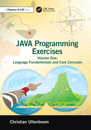 Book cover: Java programming exercises volume one : language fundamentals and core concepts