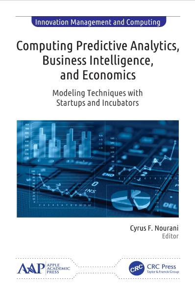 Book cover: Computing predictive analytics, business intelligence, and economics : modeling techniques with startups and incubators