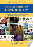 Book cover: Study guide to child and adolescent psychiatry : a companion to dulcan’s textbook of child and adolescent psychiatry