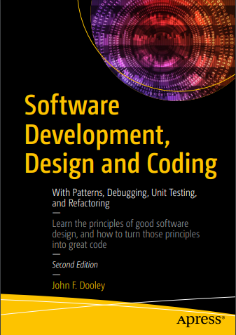 Book cover: Software development, design and coding : with patterns, debugging, unit testing, and refactoring