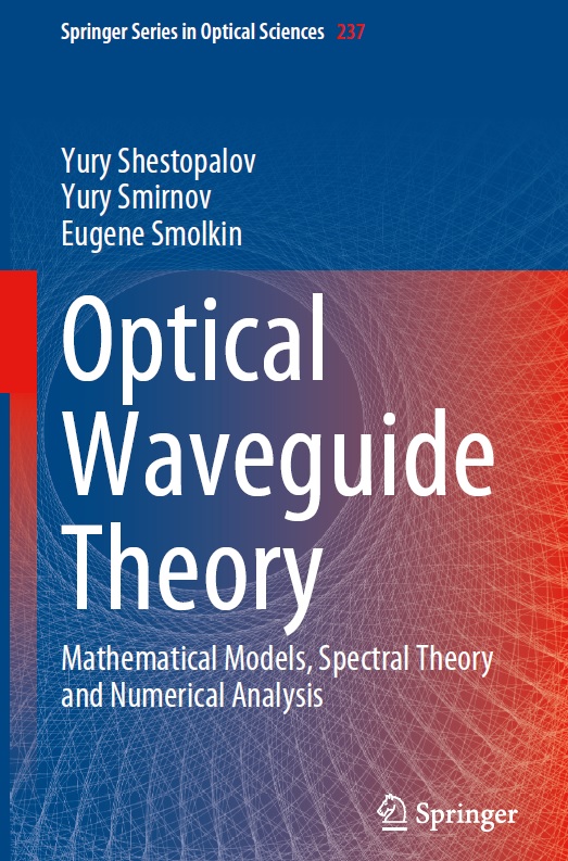Book cover: Optical waveguide theory: mathematical models, spectral theory and numerical analysis.