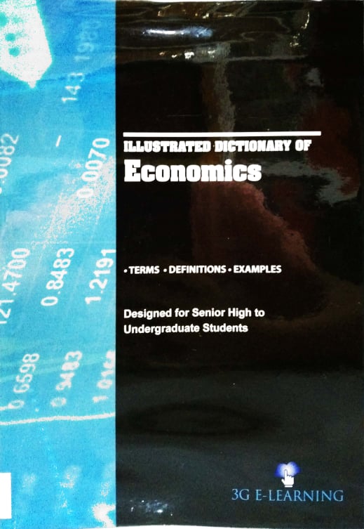 Book cover: Illustrated dictionary of economics : terms, definitions and examples : designed for senior high to undergraduate students