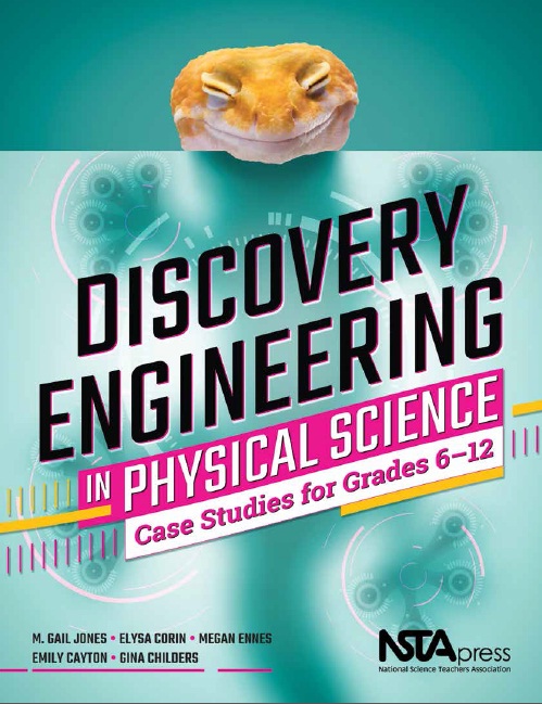 Book cover: Discovery engineering in physical science : case studies for grades 6-12