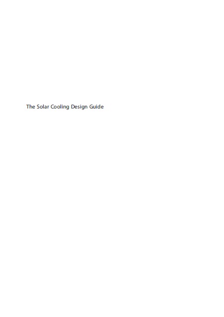Book cover: The solar cooling design guide : case studies of successful solar air conditioning design