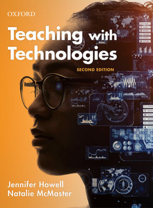 Book cover: Teaching with technologies : pedagogies for collaboration, communication and creativity