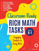 Book cover: Classroom-ready rich math tasks for grades K-1 : engaging students in doing math