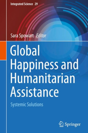 Book cover: Global happiness and humanitarian assistance : systemic solutions