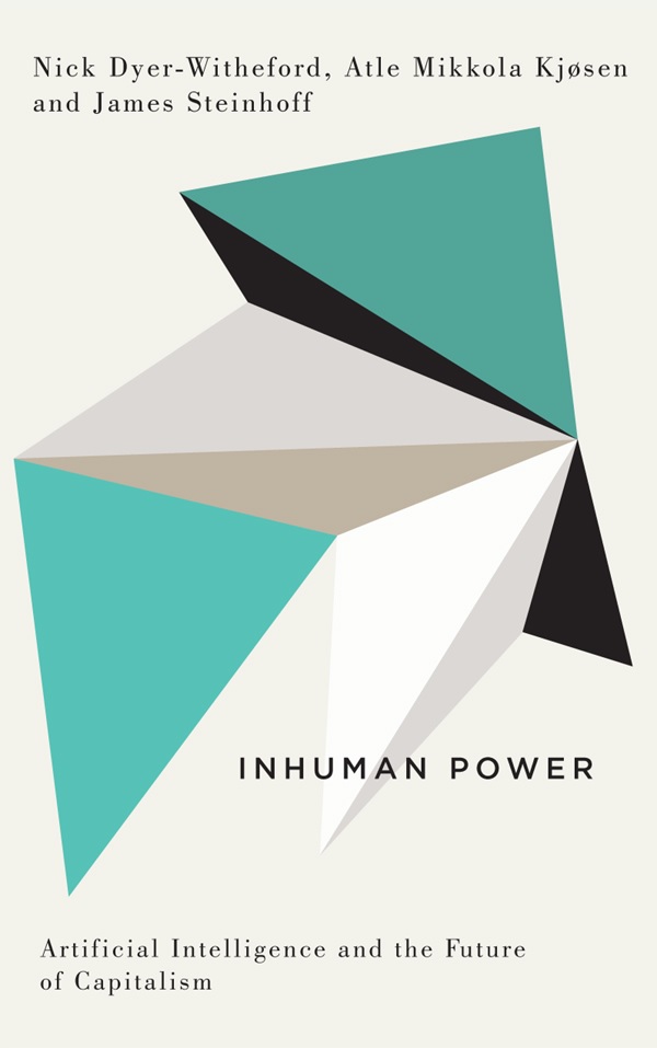 Book cover: Inhuman power: artificial intelligence and the future of capitalism