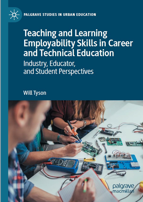 Book cover: Teaching and learning employability skills in career and technical education : industry, educator, and student perspectives