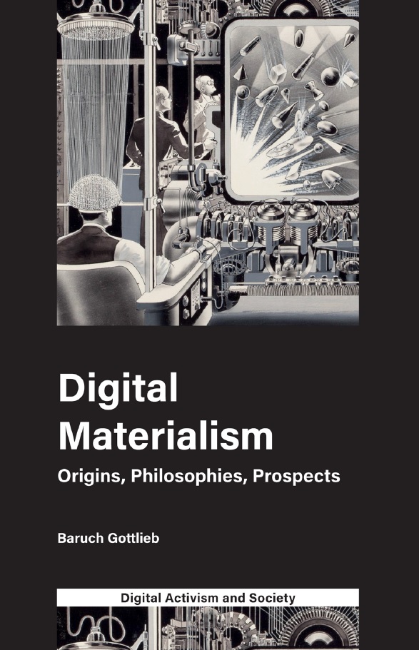 Book cover: Digital materialism: origins, philosophies, prospects.