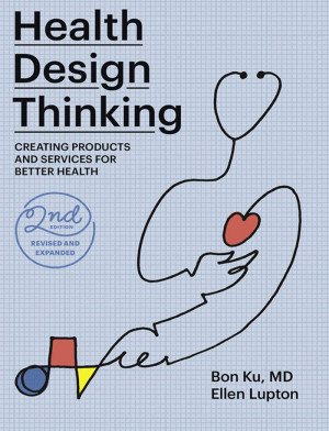 Book cover: Health design thinking : creating products and services for better health
