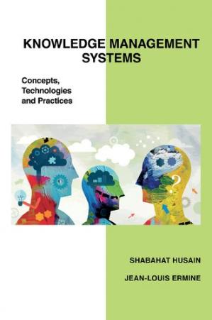 Book cover: Knowledge management systems : concepts, technologies and practices