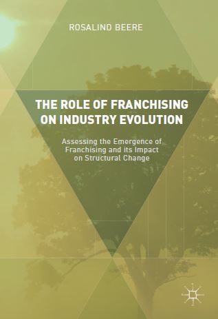Book cover: The Role of franchising on industry evolution: assessing the emergence of franchising and its impact on structural change