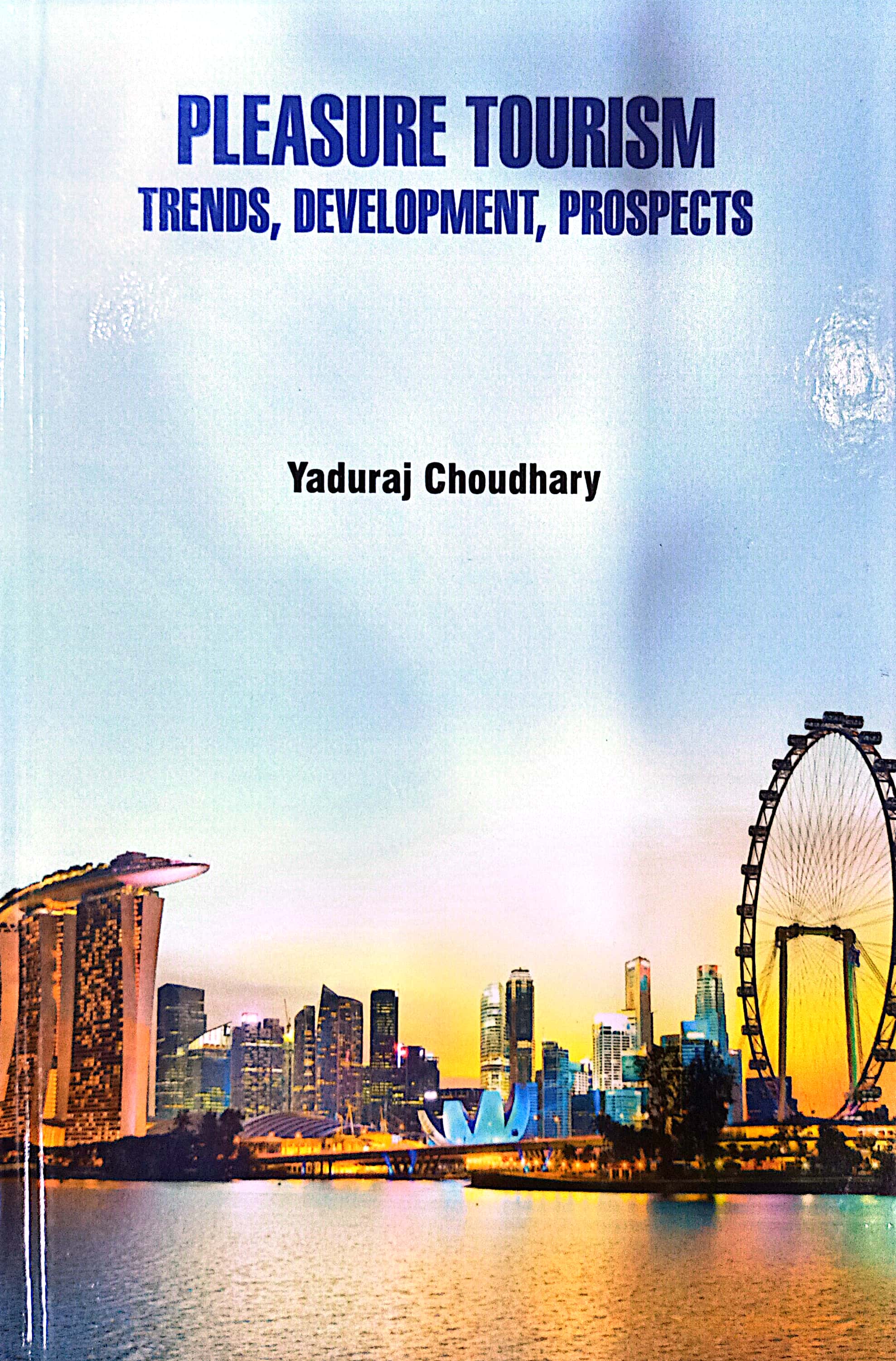 Book cover: Pleasure tourism : trends, development, prospect