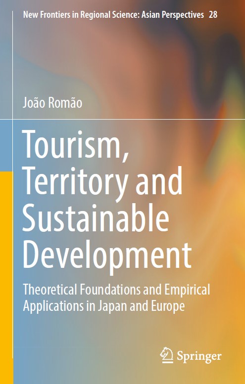 Book cover: Tourism, territory and sustainable development : theoretical foundations and empirical applications in Japan and Europe
