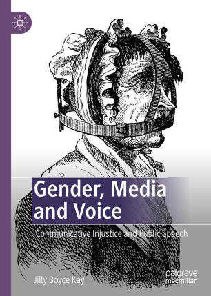Book cover: Gender, media and voice : communicative injustice and public speech