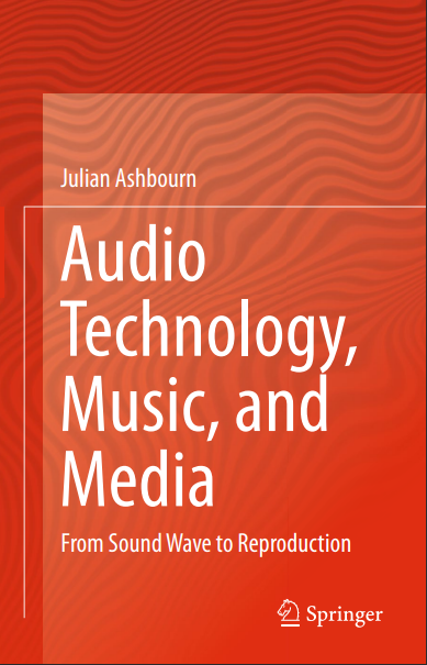 Book cover: Audio technology, music, and media: from sound wave to reproduction.