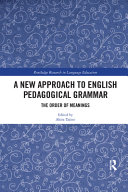 Book cover: A New approach to english pedagogical grammar : the order of meanings