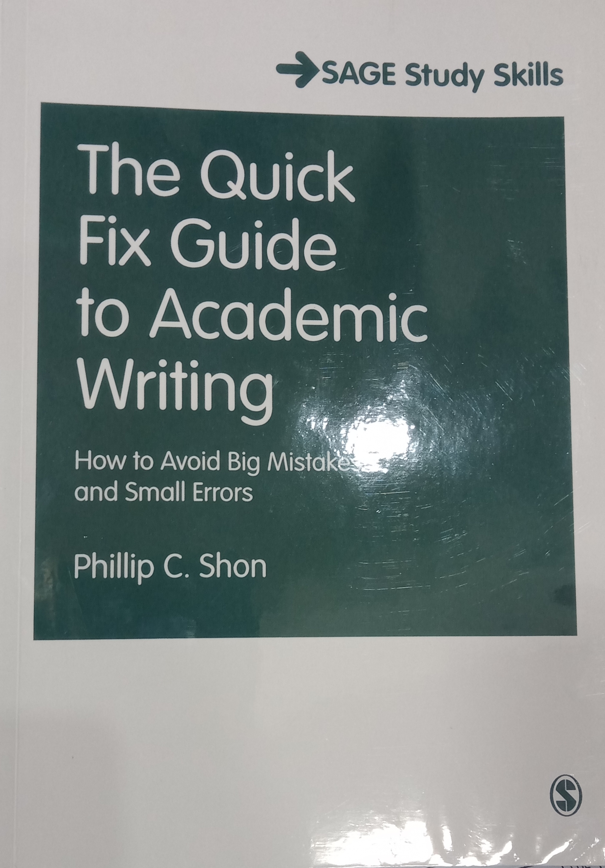 Book cover: The Quick fix guide to academic writing : how to avoid big mistakes and small errors