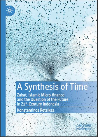 Book cover: A Synthesis of time : zakat, Islamic micro-finance and the question of the future in 21st-century Indonesia