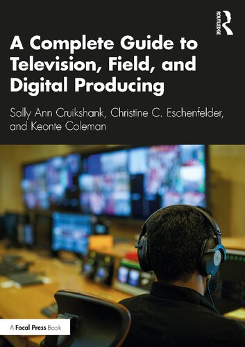 Book cover: A Complete guide to television, field, and digital producing