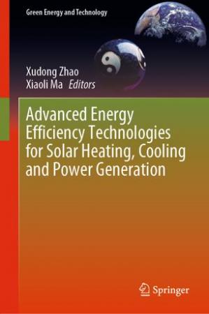 Book cover: Advanced energy efficiency technologies for solar heating, cooling and power generation