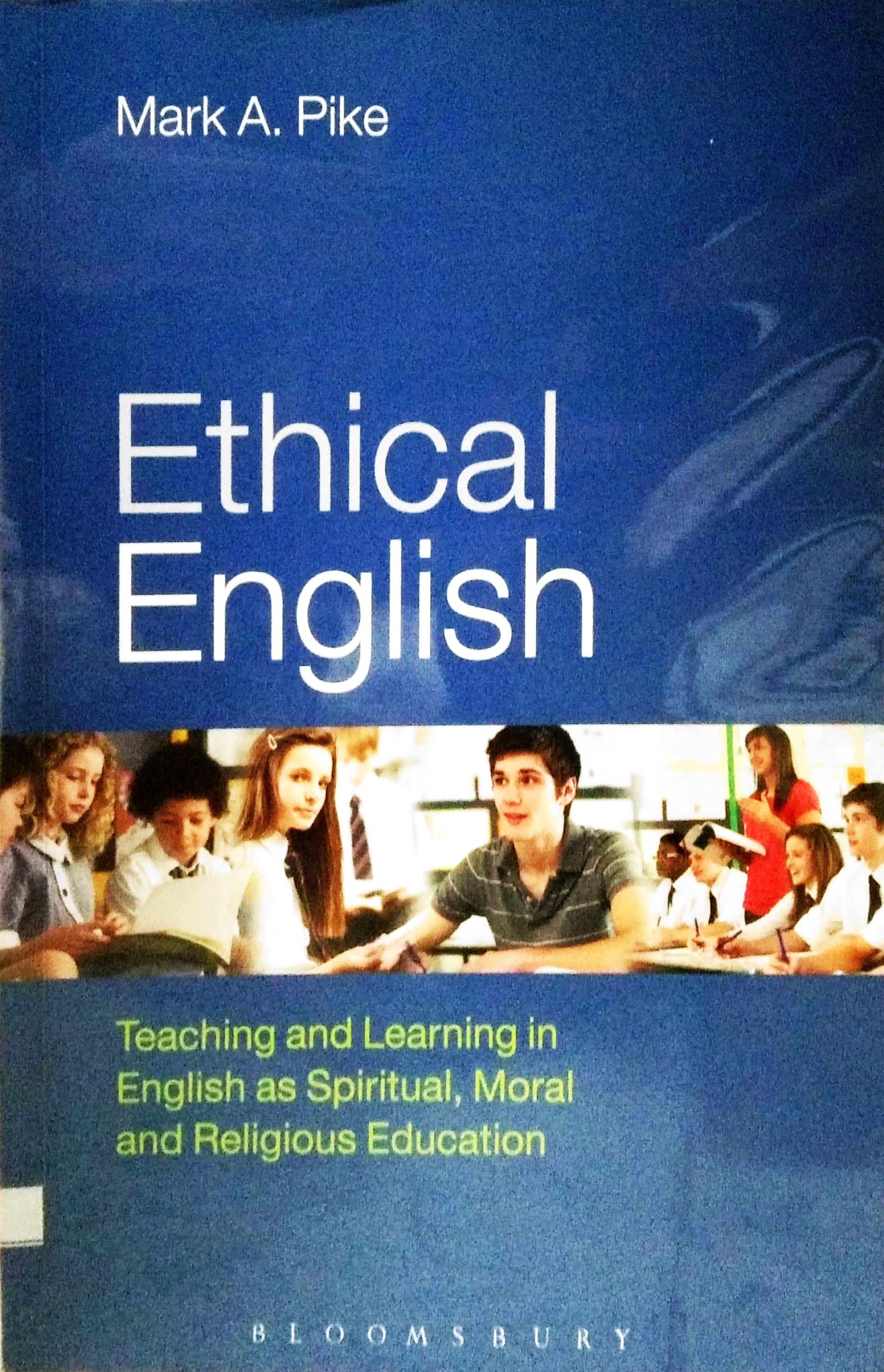 Book cover: Ethical english : teaching and learning english as spiritual, moral and religious education