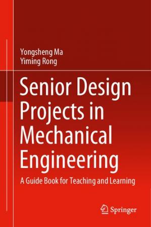 Book cover: Senior design projects in mechanical engineering : a guide book for teaching and learning