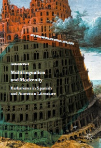 Book cover: Multilingualism and modernity : barbarisms in Apanish and American literature