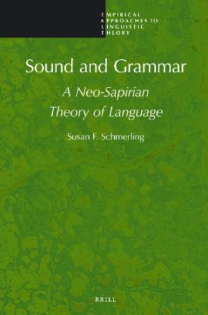 Book cover: Sound and grammar : a neo-sapirian theory of language