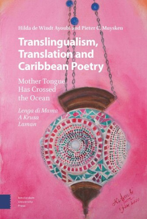 Book cover: Translingualism, translation and Caribbean poetry : mother tongue has crossed the ocean