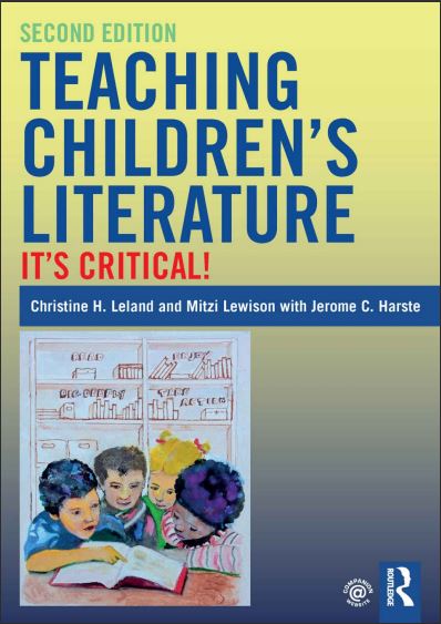 Book cover: Teaching children's literature : it's critical!.