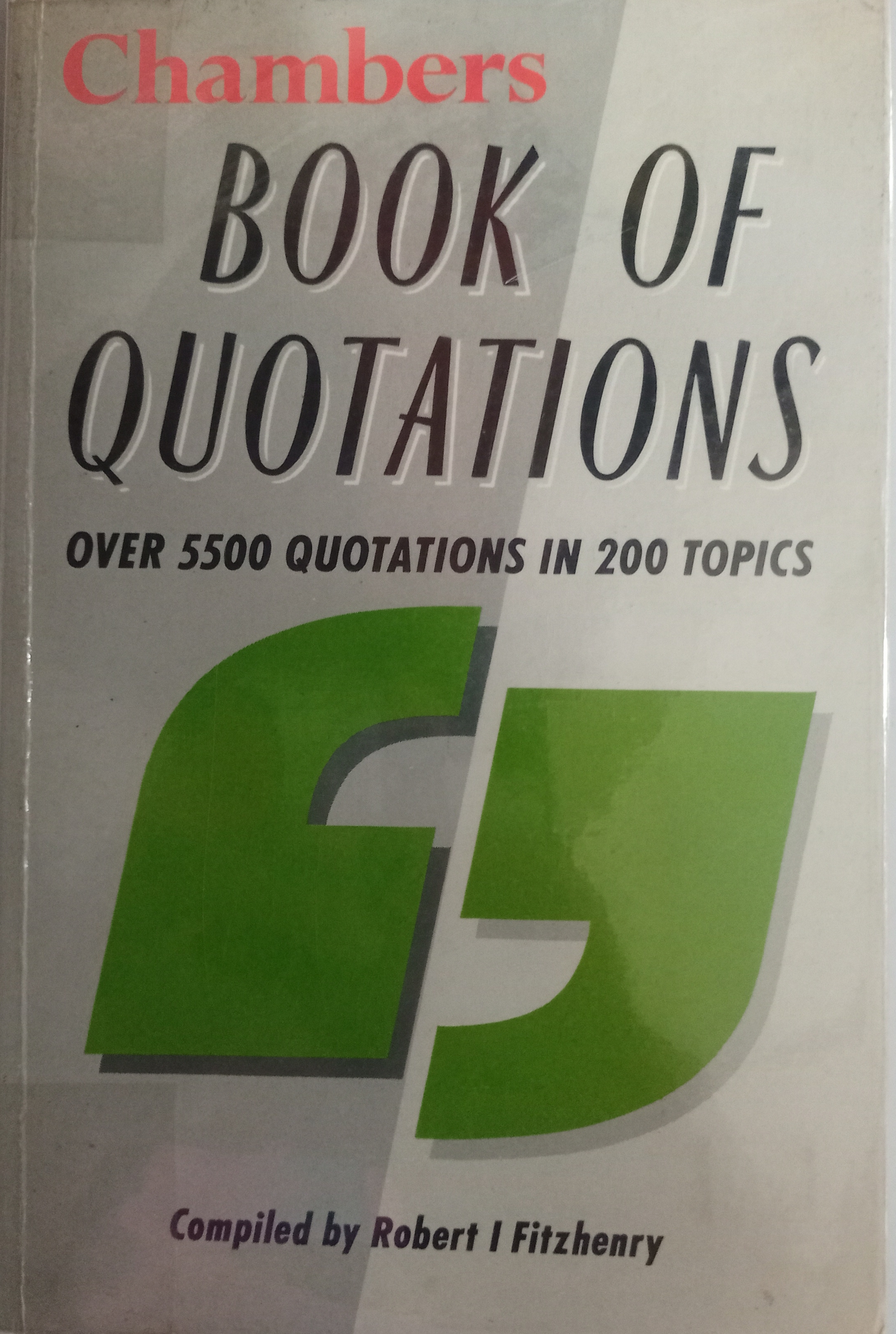 Book cover: Chambers book of quotations : over 5500 quotations in 200 topics