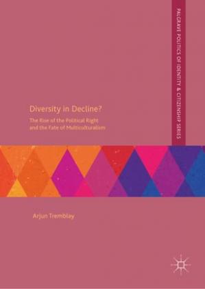 Book cover: Diversity in decline? : the rise of the political right and the fate of multiculturalism