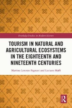 Book cover: Tourism in natural and agricultural ecosystems in the eighteenth and nineteenth centuries