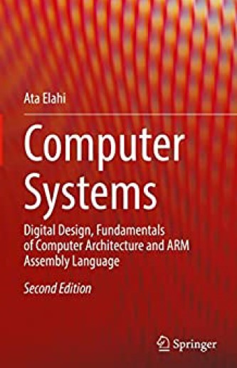 Book cover: Computer systems : digital design, fundamentals of computer architecture and ARM assembly language
