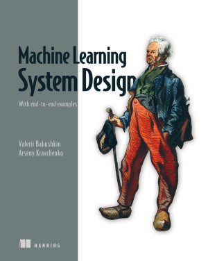 Book cover: Machine learning system design : with end-to-end examples