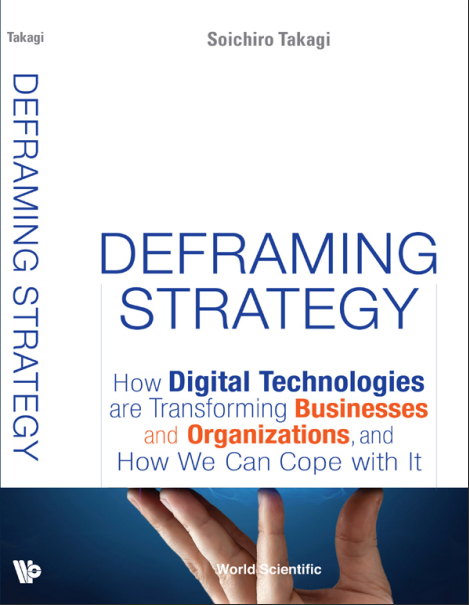 Book cover: Deframing strategy: how digital technologies are transforming businesses and organizations, and how we can cope with it.