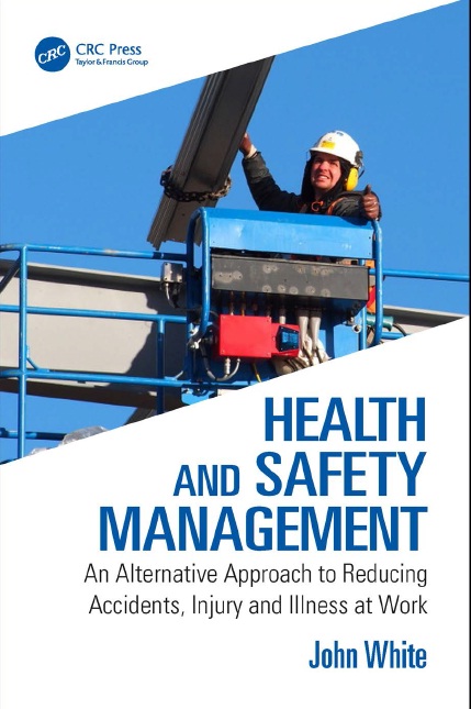Book cover: Healthy and safety management : an alternative approach to reducing, accidents, injury and illness at work