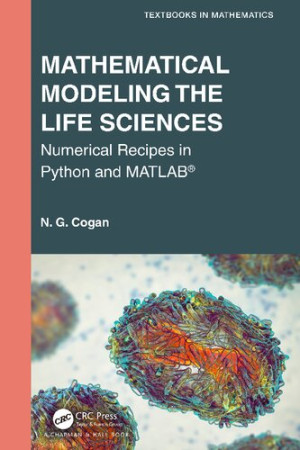 Book cover: Mathematical modeling the life sciences : numerical recipes in python and matlab