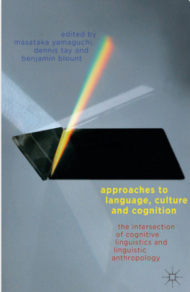 Book cover: Approaches to language, culture, and cognition : the intersection of cognitive linguistics and linguistic anthropology